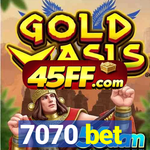 7070 bet